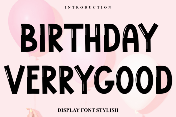 Discover the Charm of Birthday Verrygood Font