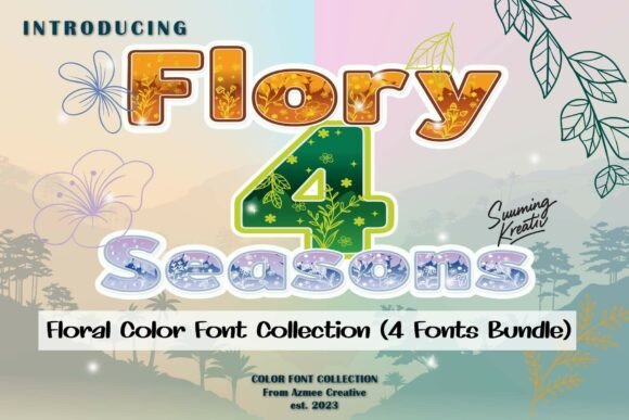 Flory 4 Seasons: A Vibrant Floral Font for Seasonal Branding