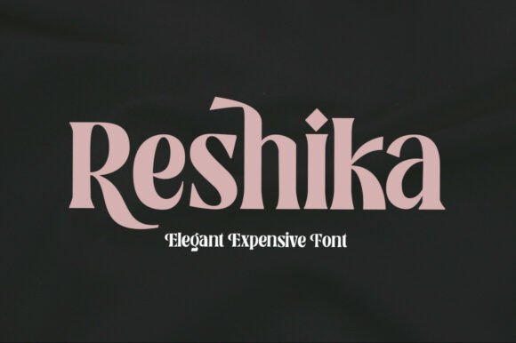 Reshika: A Classy and Modern Serif Font for Elegant Branding