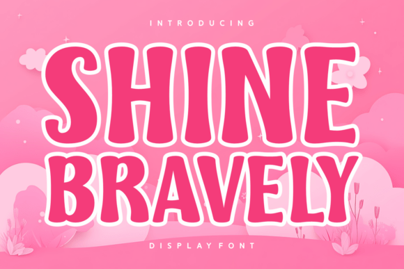 Shine Bravely: A Font for Creative Makers