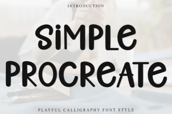 Simple Procreate: A Versatile Font for Eye-Catching Campaigns